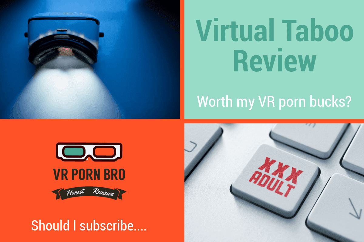 find out how good virtual taboo is as a vr porn provider.