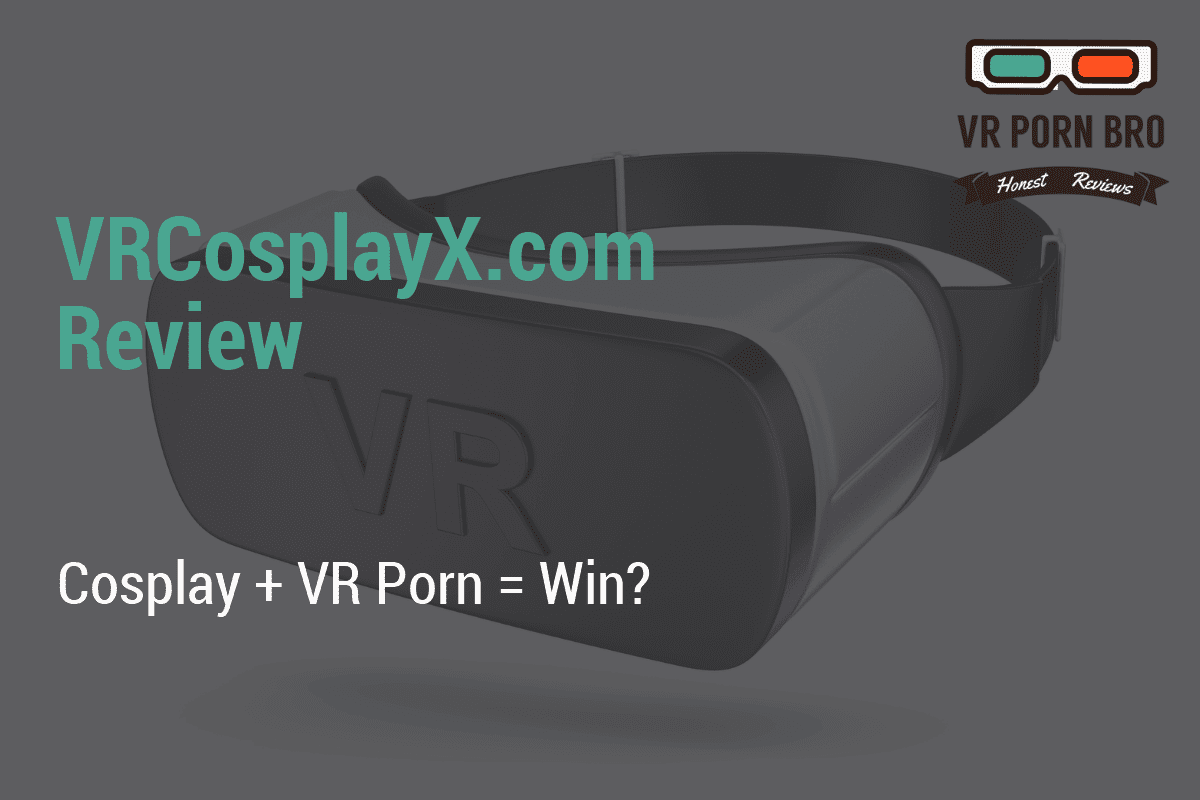 this is our review of vrcosplayx.com