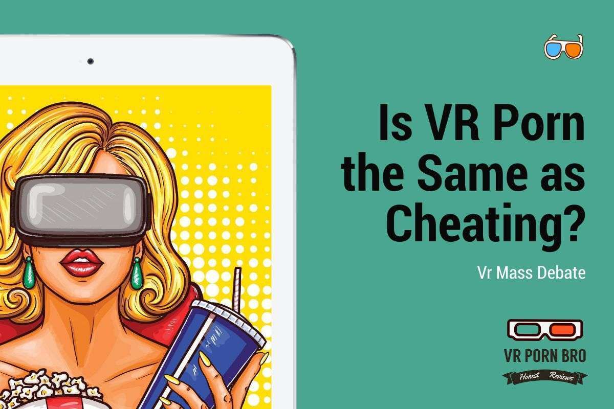Is VR porn the same as cheating?